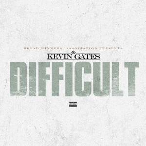 ดาวน์โหลดและฟังเพลง Difficult (Explicit) พร้อมเนื้อเพลงจาก Kevin Gates