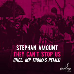 收聽Stephan Amount的They Can't Stop Us歌詞歌曲