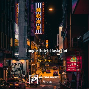 收聽AGUS SITEPU的Jungle Dutch Basta Boi歌詞歌曲