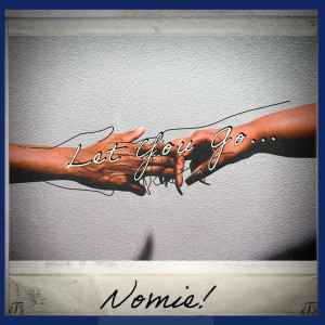 Listen to Let You Go song with lyrics from Nomie!
