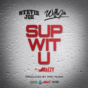 Sup Wit U (feat. Mozzy) (Explicit) dari Willie Joe
