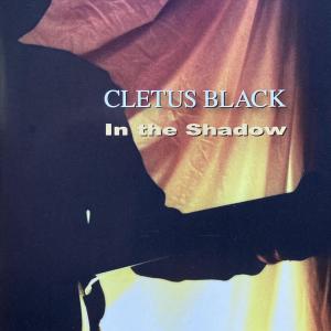 Cletus Black的專輯IN THE SHADOW (remastered)