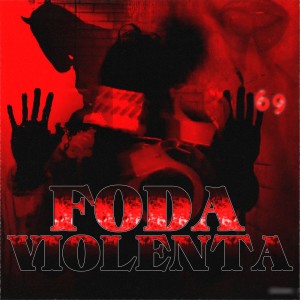 ดาวน์โหลดและฟังเพลง Foda Violenta (Explicit) พร้อมเนื้อเพลงจาก Mc Nerak