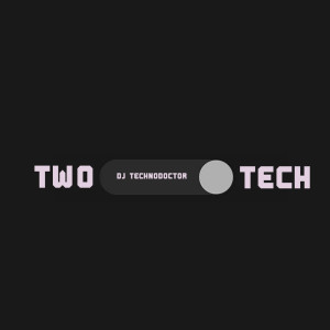Album Two Tech from Dj Technodoctor