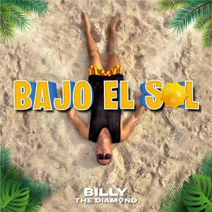 อัลบัม Bajo El Sol ศิลปิน Billy the Diamond