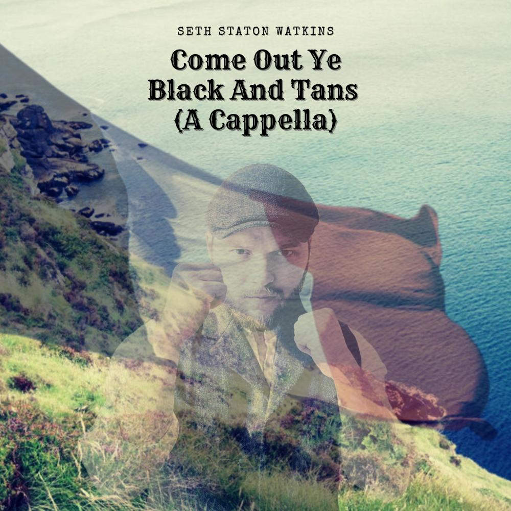 Come Out Ye Black And Tans (A Cappella)