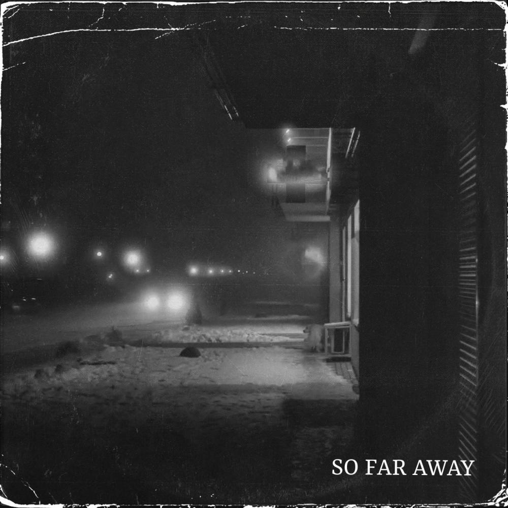 So Far Away