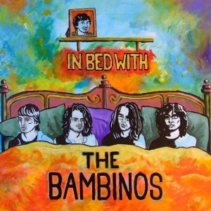 The Bambinos的專輯In Bed with the Bambinos