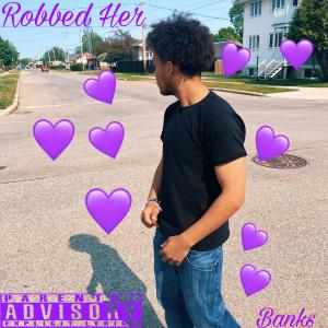 Robbed Her! (Explicit)