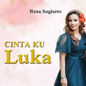 Reza Sugiarto的專輯Cinta Ku Luka