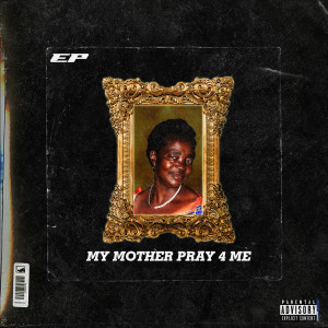 Album My Mother Pray 4 Me (Explicit) from America