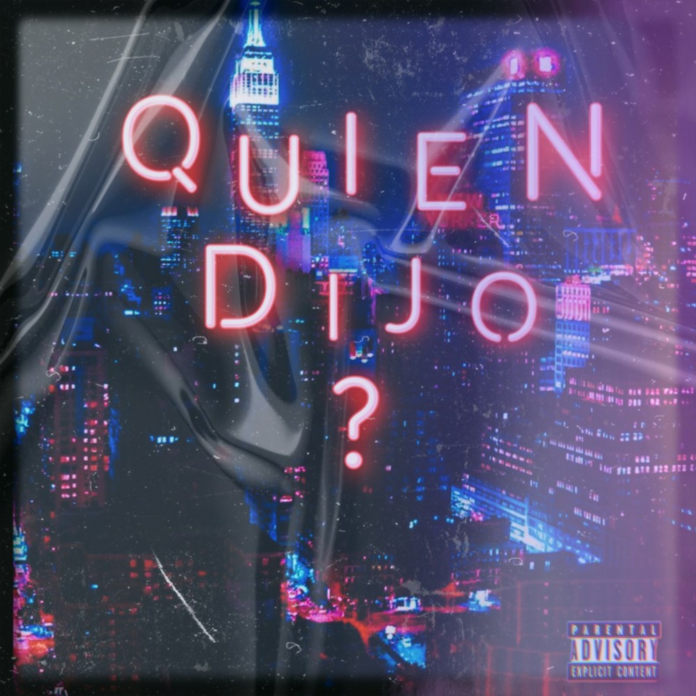 Quien Dijo?