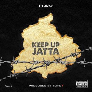 KEEP UP JATTA (feat. 1LIFE) (Explicit) dari Dav
