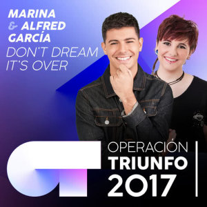 收聽Marina的Don't Dream It's Over (Operación Triunfo 2017)歌詞歌曲