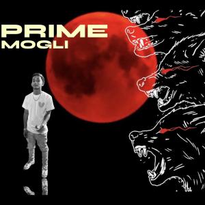 Album Mogli-Prime (Explicit) oleh Mogli