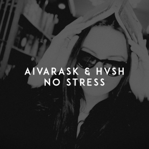อัลบัม No Stress ศิลปิน Aivarask