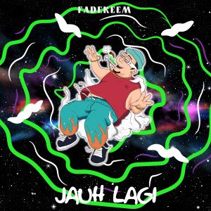 Listen to Jauh Lagi (Explicit) song with lyrics from Fadekeem