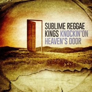 Sublime Reggae Kings的專輯Knockin' on Heaven's Door