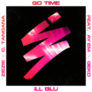 收聽iLL BLU的Go Time (Explicit)歌詞歌曲