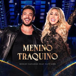 Wesley Safadão的專輯Menino Traquino (Ao Vivo)
