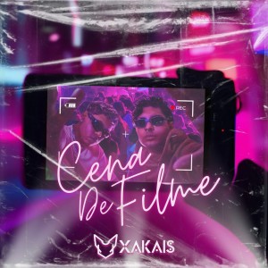 收聽Xakais的Cena de Filme (Explicit)歌詞歌曲