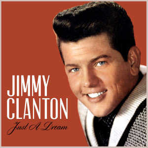收聽Jimmy Clanton的Just a Dream歌詞歌曲