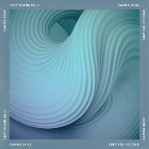 Listen to I Bet You're Cold song with lyrics from Gamma Skies