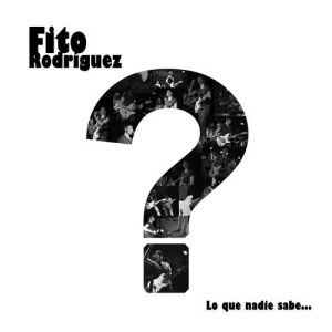 ดาวน์โหลดและฟังเพลง Lo Que Nadie Sabe พร้อมเนื้อเพลงจาก Fito Rodriguez