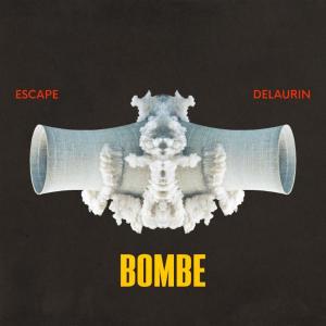 Listen to Bombe (Explicit) song with lyrics from escape