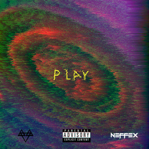 收聽NEFFEX的Play (Explicit)歌詞歌曲