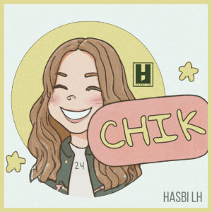 Listen to Chik song with lyrics from Hasbi LH