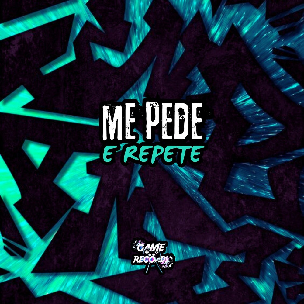 Me Pede e Repete (Explicit)