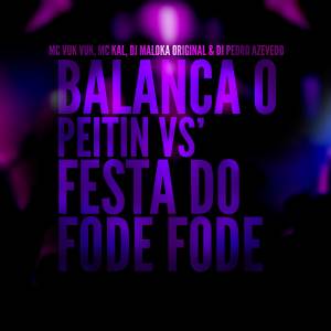 BALANÇA O PEITINHO Vs FESTA DO FODE FODE dari DJ Maloka Original