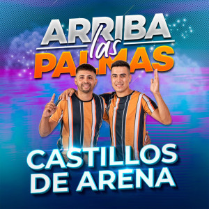 ดาวน์โหลดและฟังเพลง CASTILLOS DE ARENA พร้อมเนื้อเพลงจาก Arriba las Palmas