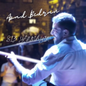 收听Azad Bedran的Siz Yanmayın (Live)歌词歌曲
