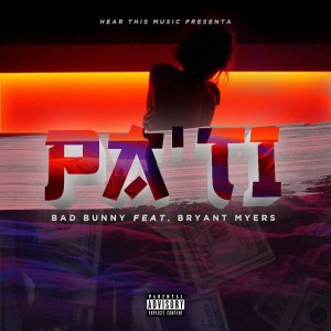ดาวน์โหลดและฟังเพลง Pa Ti (Explicit) พร้อมเนื้อเพลงจาก Bad Bunny