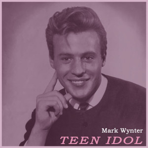 อัลบัม Teen Idol ศิลปิน Mark Wynter