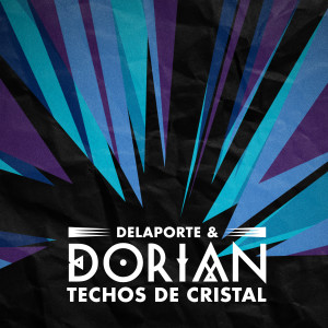 Dorian的專輯Techos de cristal (Delaporte Remix) (Explicit)