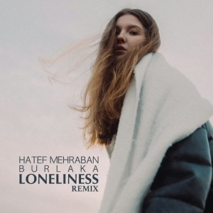 Hatef Mehraban的專輯Loneliness (Remix)