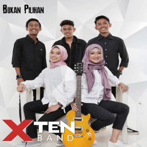 Listen to Bukan Pilihan song with lyrics from Xten Band