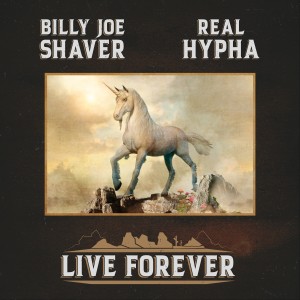 Billy Joe Shaver的專輯Live Forever (Real Hypha Remix)