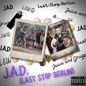 J.A.D. (Last Stop Berlin) (Explicit)