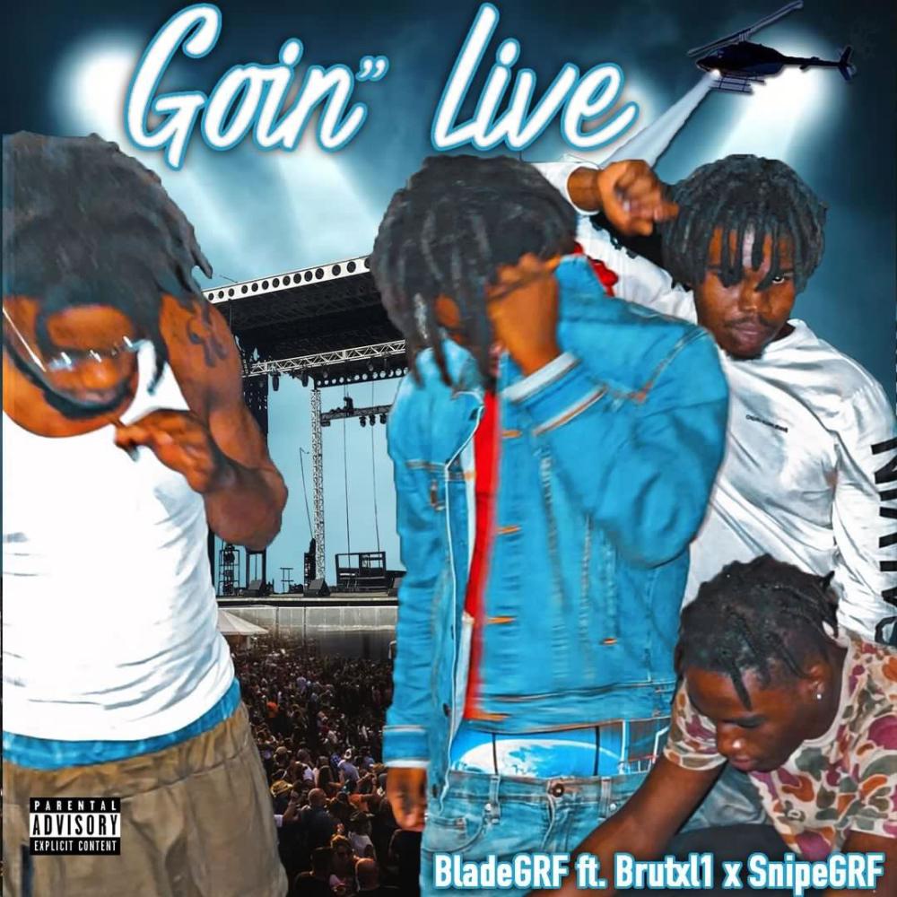 Goin Live (feat. Brutxl1 & SnipeGRF) (Live|Explicit)