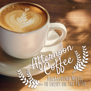 Album Afternoon Coffee - Background Music to Enjoy on the Patio from Relaxing Guitar Crew