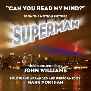 收聽Mark Northam的"Can You Read My Mind" - Love Theme from "Superman" (其他)歌詞歌曲