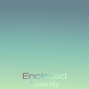 收听Randar Garik的Enclosed Forlornly歌词歌曲
