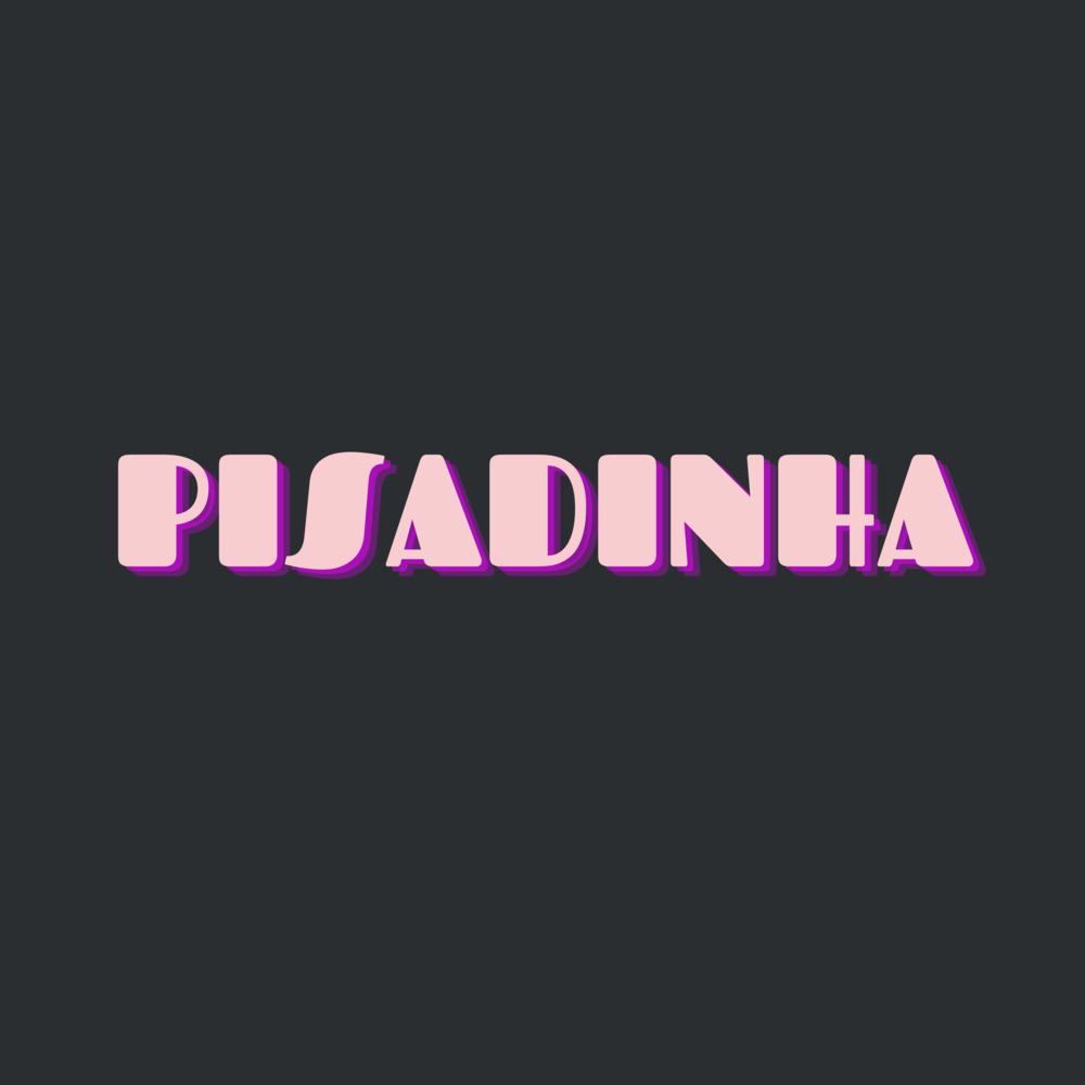 Pisadinha (Explicit)