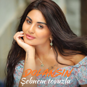 Album Dolansın from Şebnem Tovuzlu
