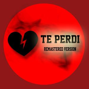 Album Te Perdí (Remastered Version) from Gnc