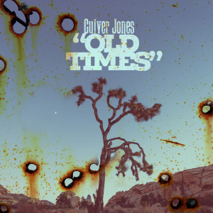 收听Culver Jones的Old Times (Explicit)歌词歌曲